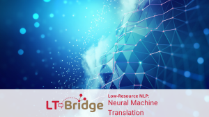 Read more about the article Low-Resource NLP: Neural Machine Translation